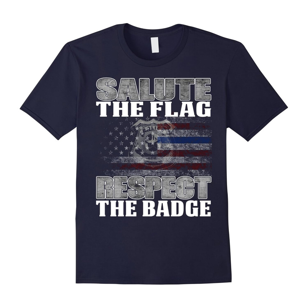 (L) Salute The Flag â Respect The Badge T shirt-Father's Day