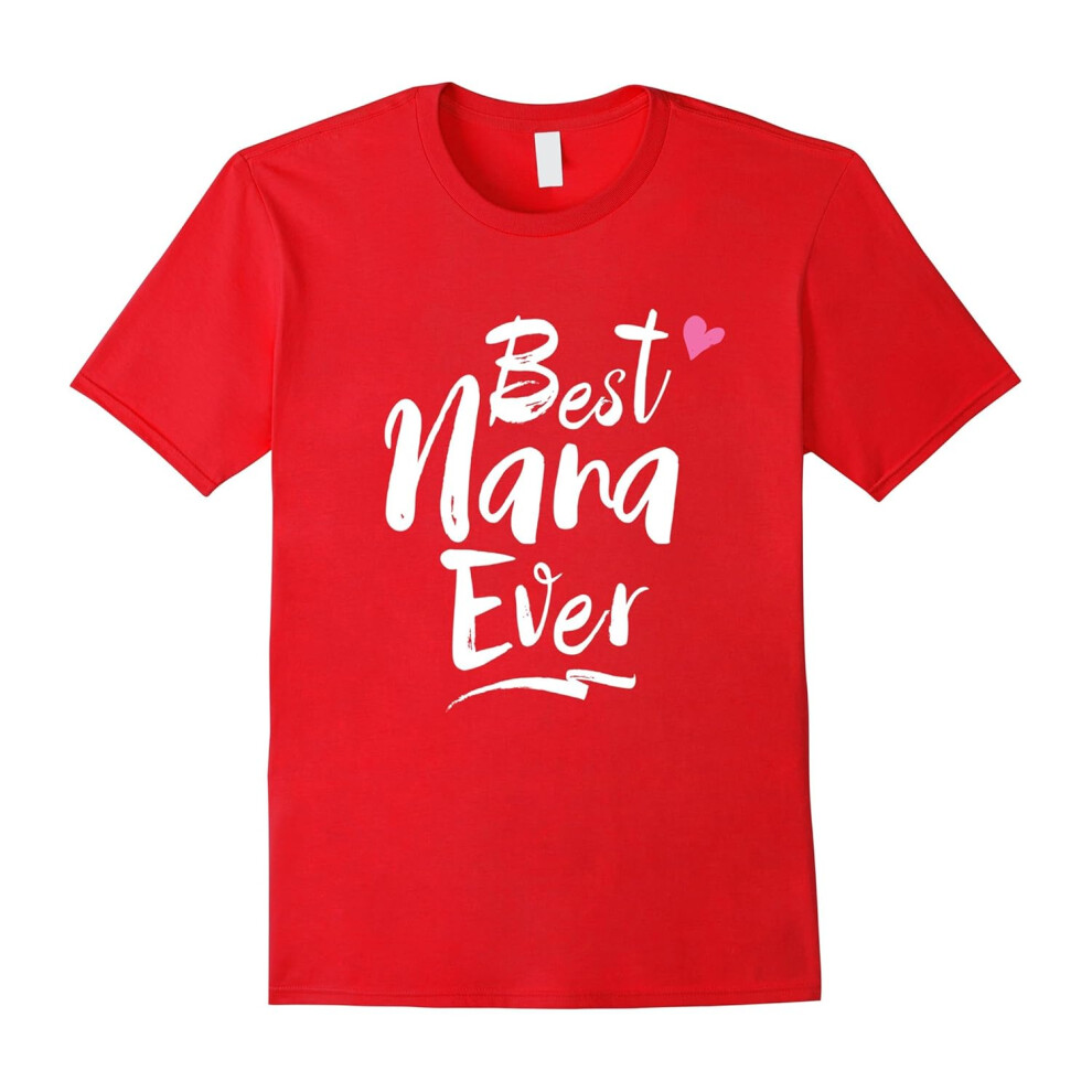 (M) Best Nana Ever Love T Shirt For Grandmother Grandma-Father's Day