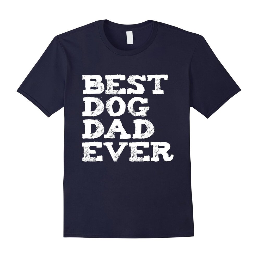 (M) Men's Funny Best Dog Dad Ever T-shirt Dog Lovers Father's Day Pets-Father's Day