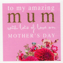 Stephanie Rose Amazing Mum Happy Mother's Day Greeting Card Art Range Cards