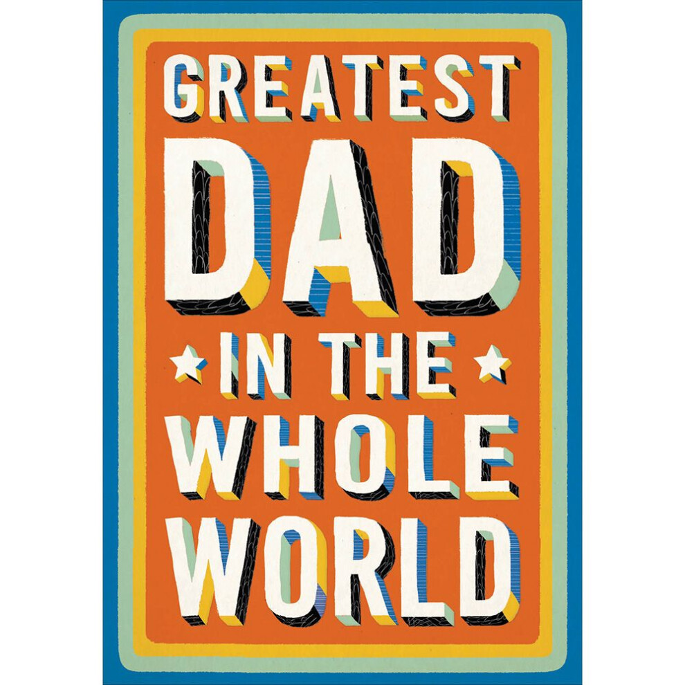 Greatest Dad In The Whole World Father's Day Greeting Card Fathers Day Cards