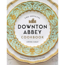 The Official Downton Abbey Cookbook