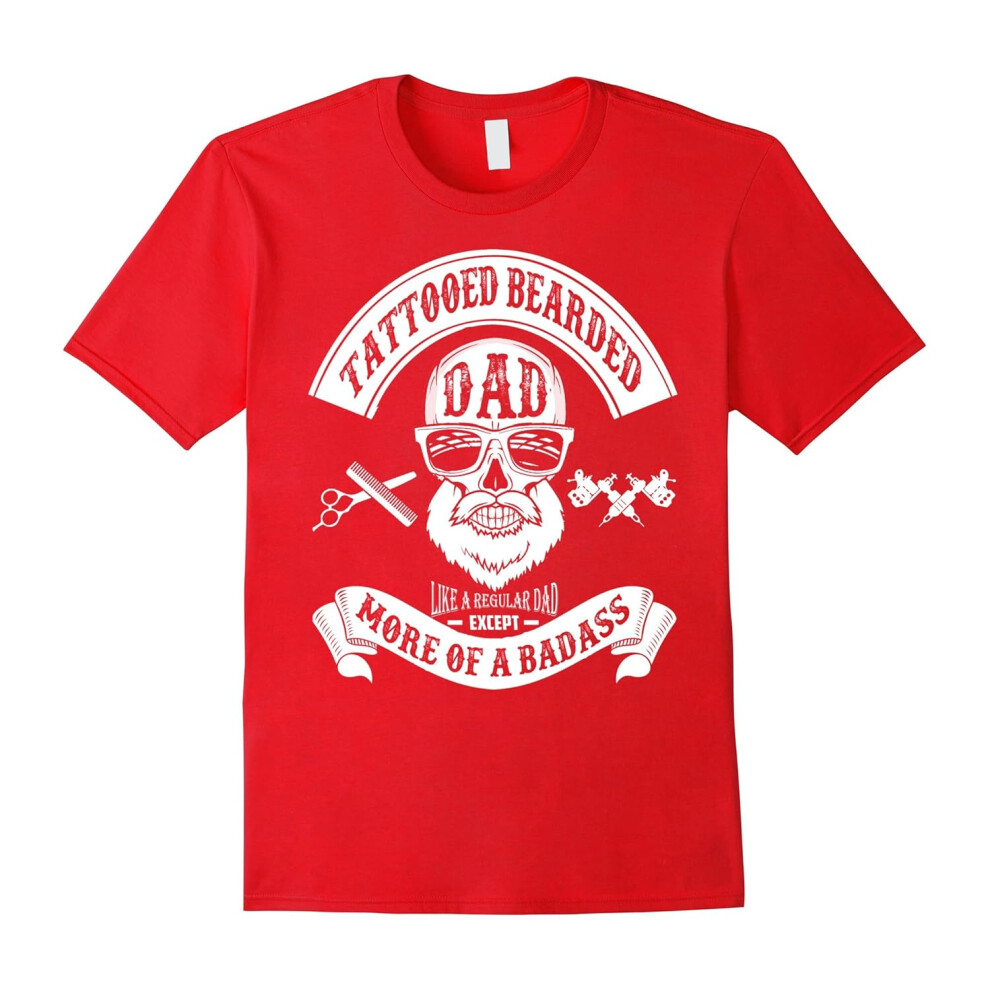 (XXL) Beard T-shirt , Tattooed Bearded Dad Except more of a badass-Father's Day