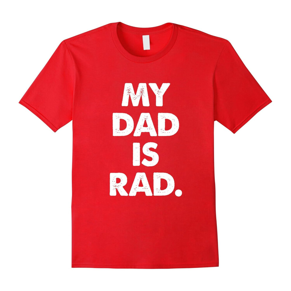 (L) My Dad is Rad â Awesome Kids T-Shirt-Father's Day