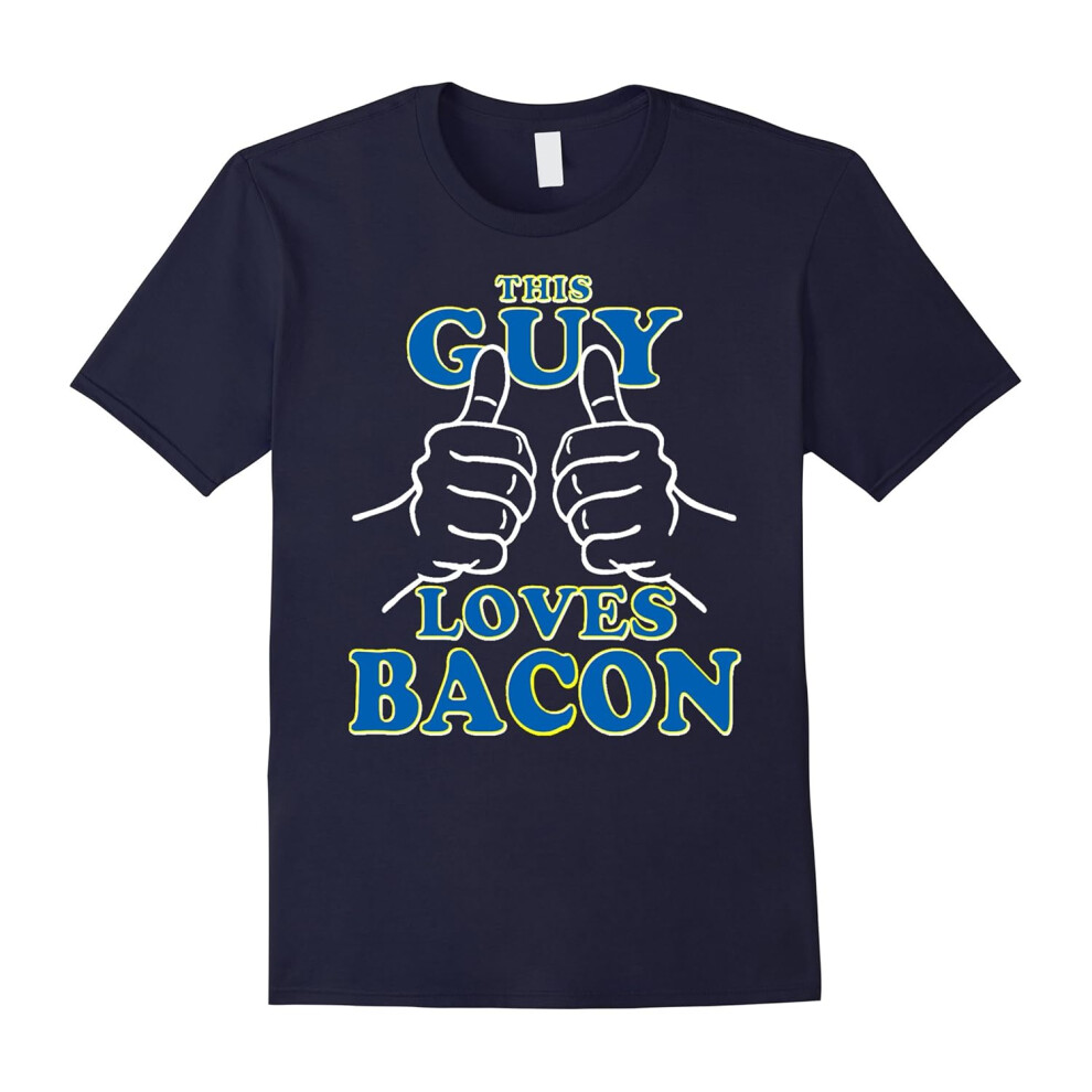 (M) Funny Bacon Tshirt â This Guy Loves Bacon-Father's Day