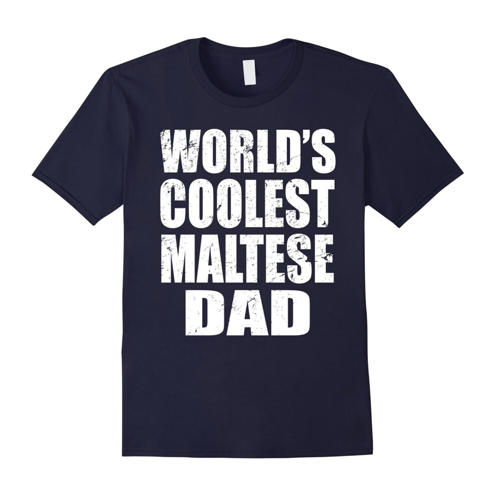 (L) World's Coolest Maltese Dad, Best Shirt For Maltese Lover-Father's Day