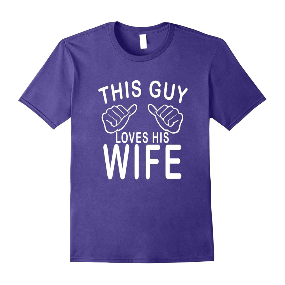 (XXL) This Guy Loves His Wife Funny â Men Women T Shirt-Father's Day