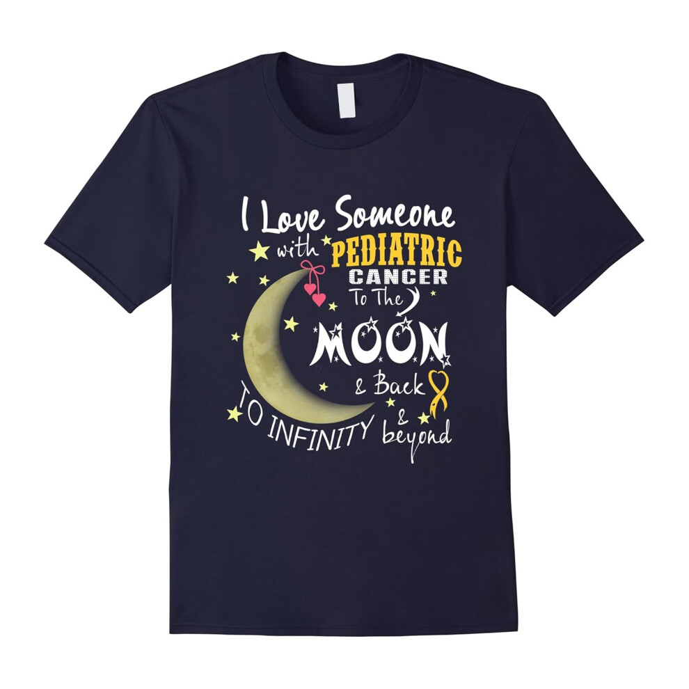 (XL) I Love Someone With Pediatric Cancer to The Moon Shirt-Father's Day