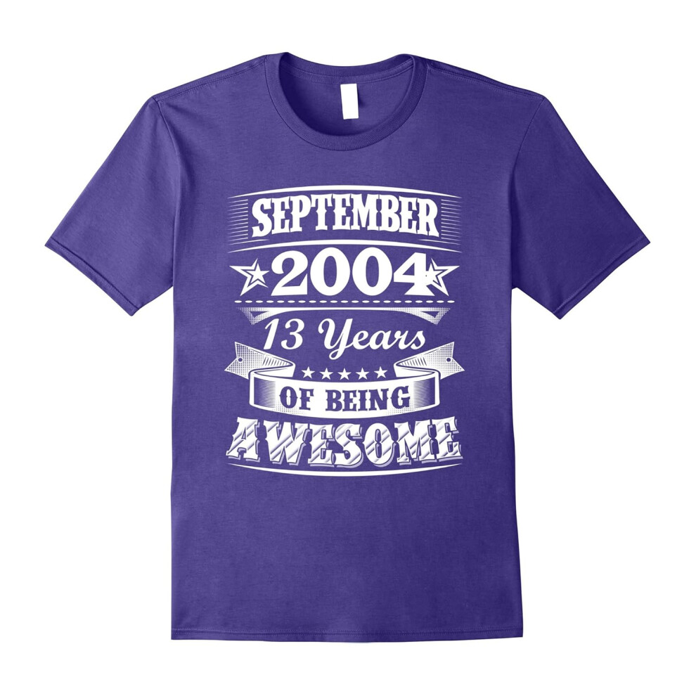 (XXXL) September 2004 â 13th Birthday Gifts Funny Tshirt-Father's Day