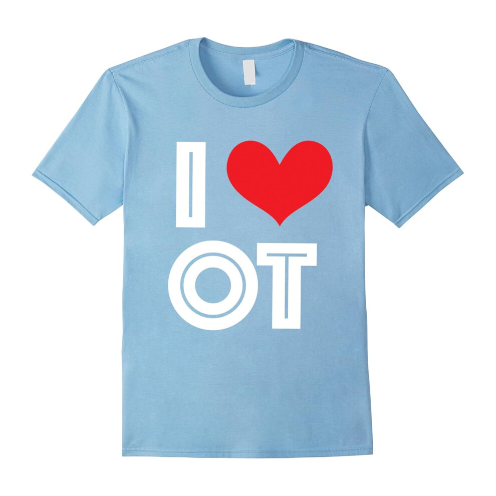 (XXL) I Love OT/Occupational Therapy T-shirt-Father's Day