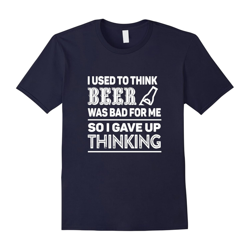 (S) I Used To Think Beer Was Bad For Me T-Shirt – Funny Gifts-Father's Day