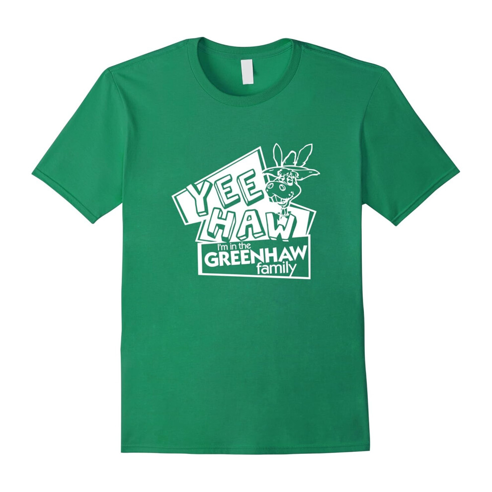 (L) âYee-Haw, I'm in the GREENHAW Familyâ T-shirt-Father's Day