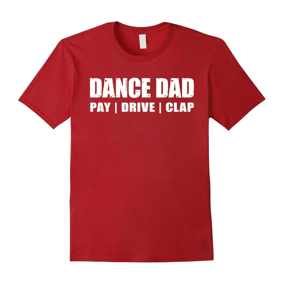 (L) DANCE DAD SHIRT, Dancing Recital Pay Drive Father's Dayap Funny TShirt-Father's Day