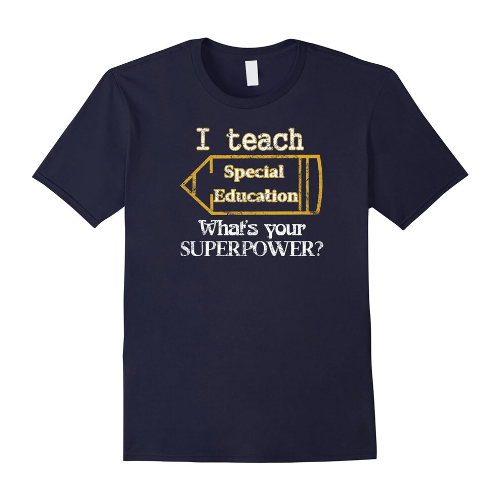 (L) I Teach Special Education Teacher Shirt Teacher Appreciation-Father's Day