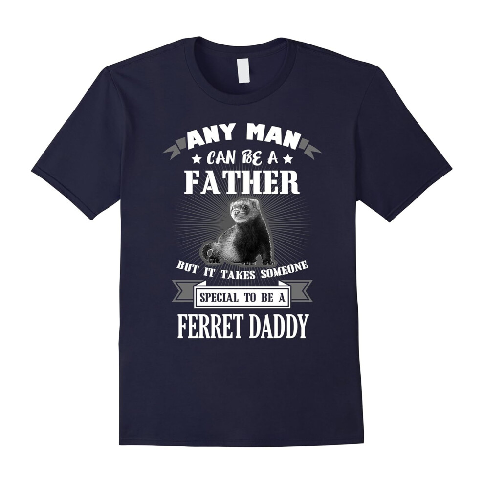 (M) Special To Be Ferret Daddy T-Shirt-Father's Day