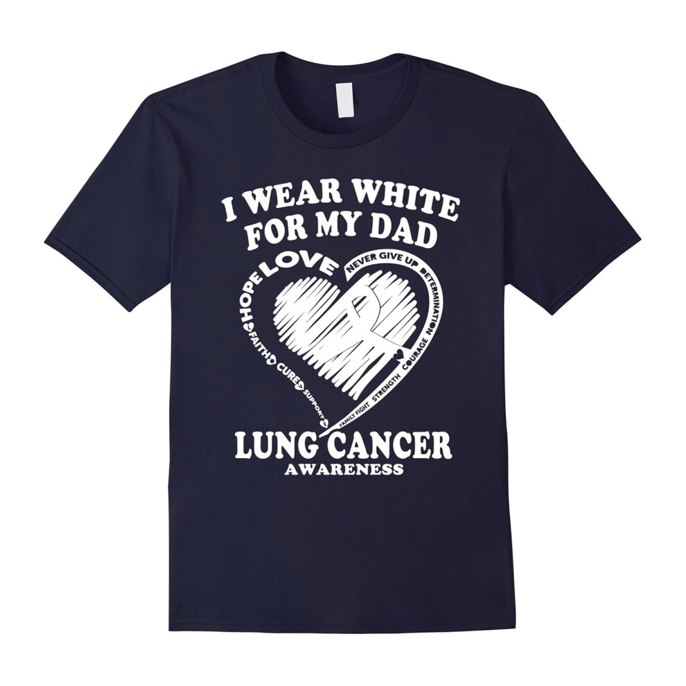 (L) Lung Cancer Awareness T Shirt â I Wear White For My Dad-Father's Day