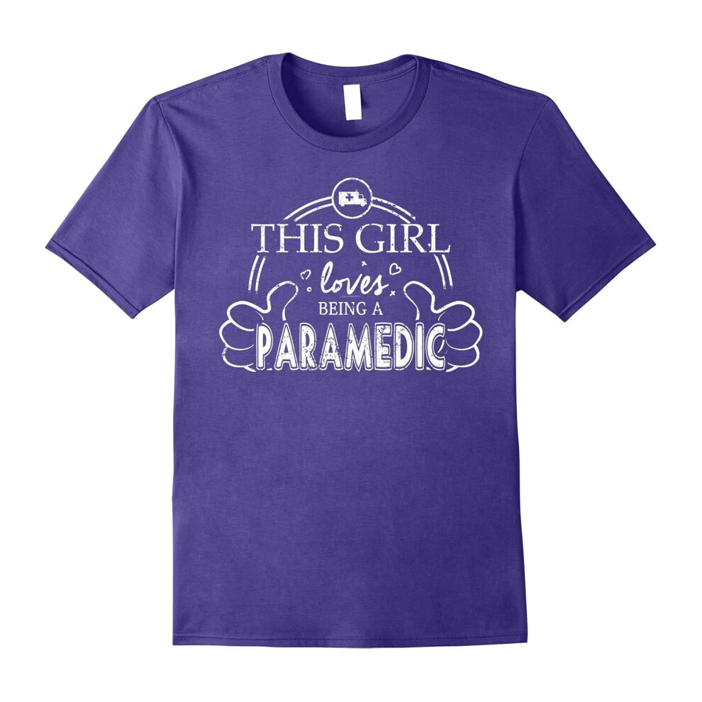 (S) Girl Loves Being A Paramedic Shirt EMT Shirt Ambulance-Father's Day