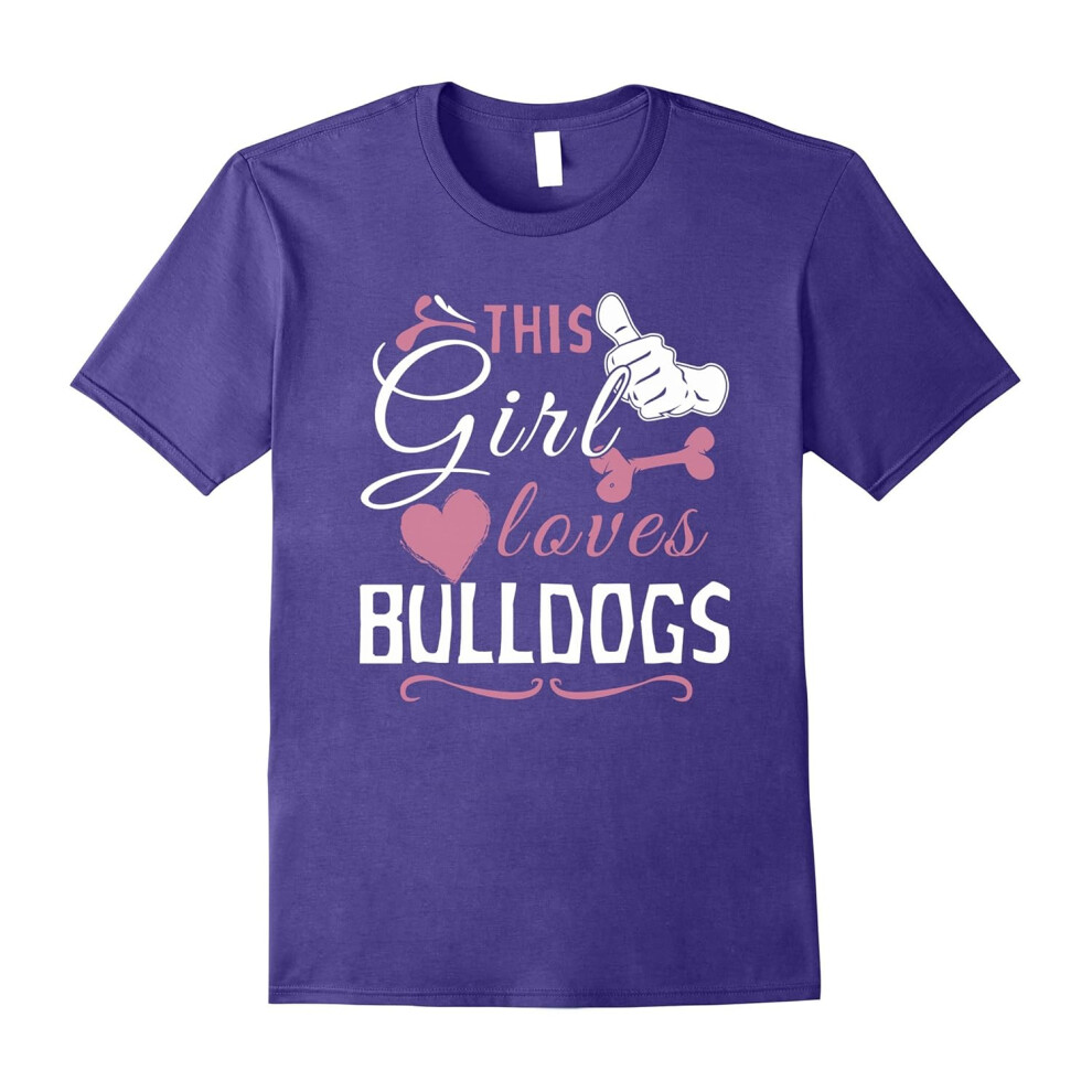 (XXL) This Girl Loves Bulldogs T-shirt-Father's Day