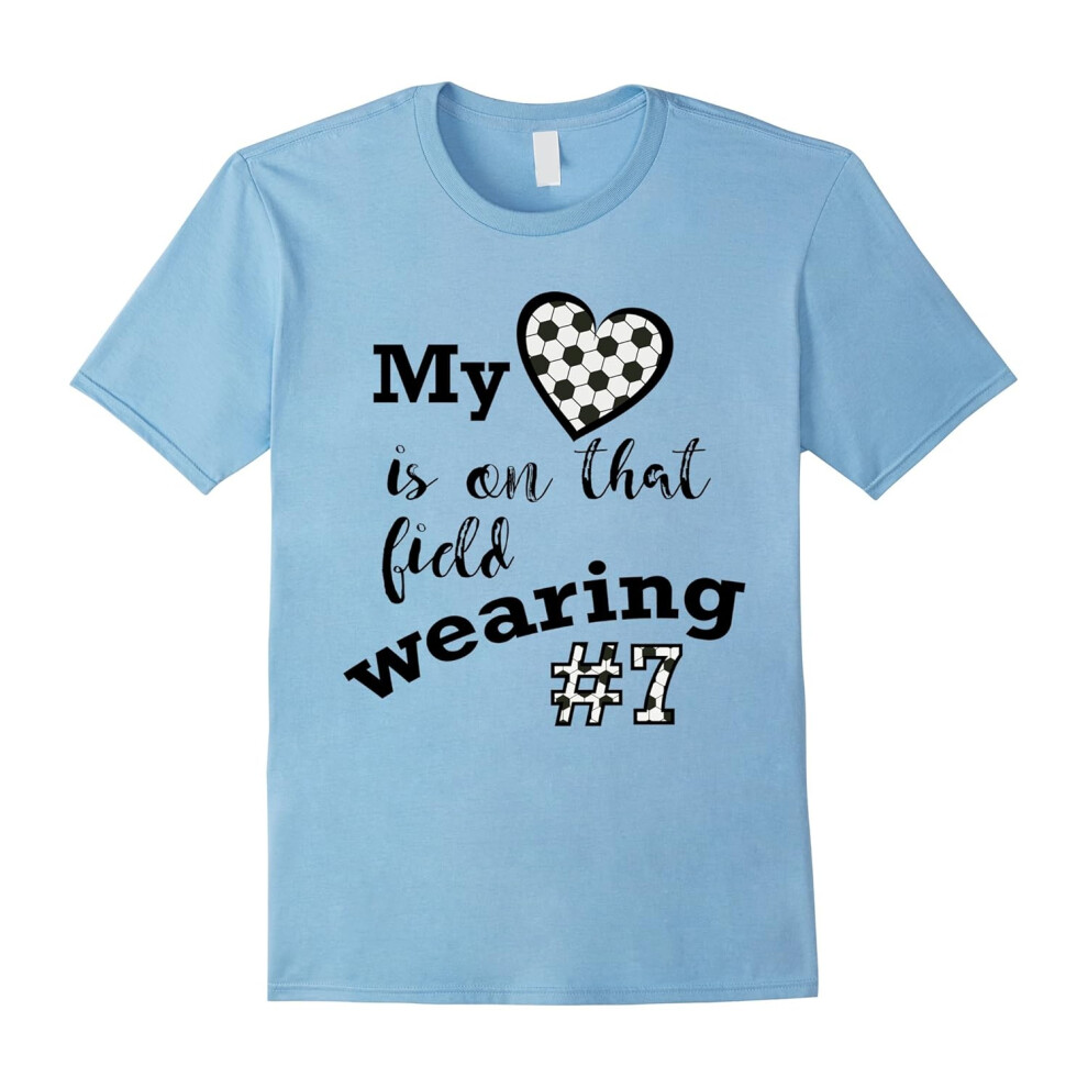 (S) My Heart Is On That Field Wearing #7 Soccer Love T-Shirts-Father's Day