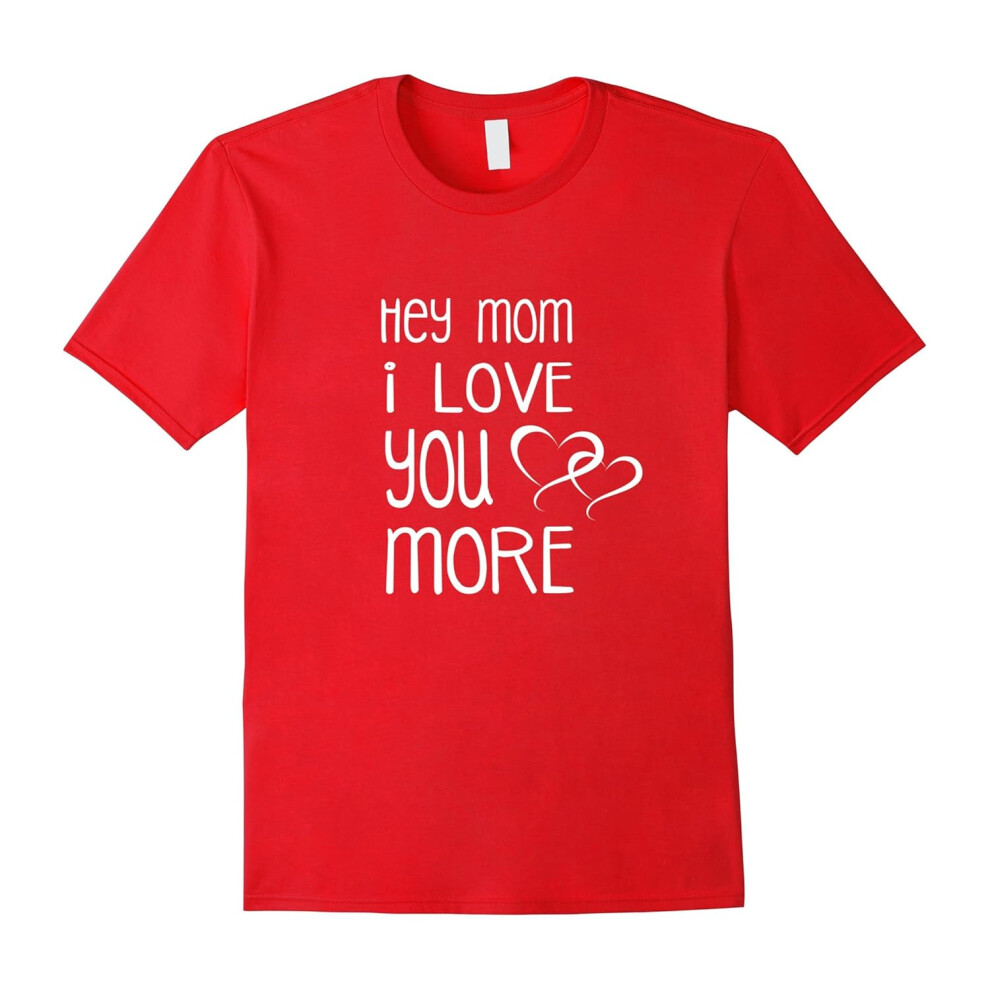 (XXXL) Mom I Love You More t-shirt gift for Mother-Father's Day