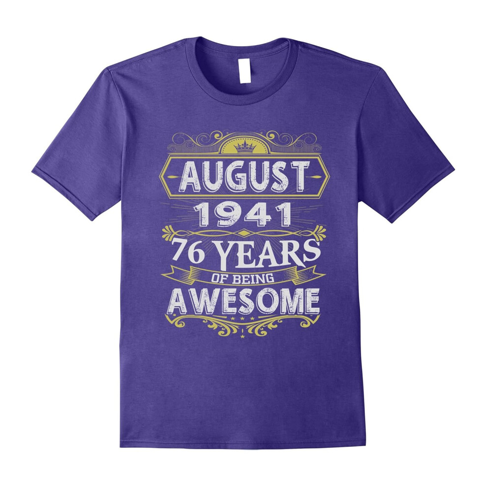 (XXXL) Awesome August 1941 â 76th Birthday Gifts Funny Shirt-Father's Day