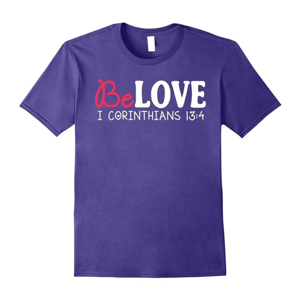 (L) Be Love I Corinthians 13:4 Inspirational T-Shirt-Father's Day