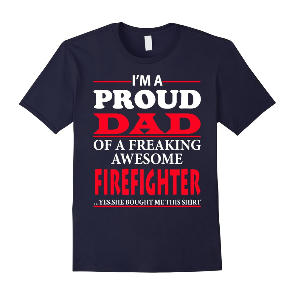 (XXXL) I'm A Proud Dad Firefighter T-Shirt-Father's Day