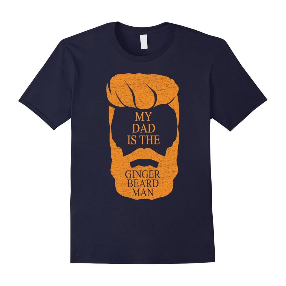 (S) My Dad Is The Ginger Beard Man Funny Fathers Day T Shirt-Father's Day