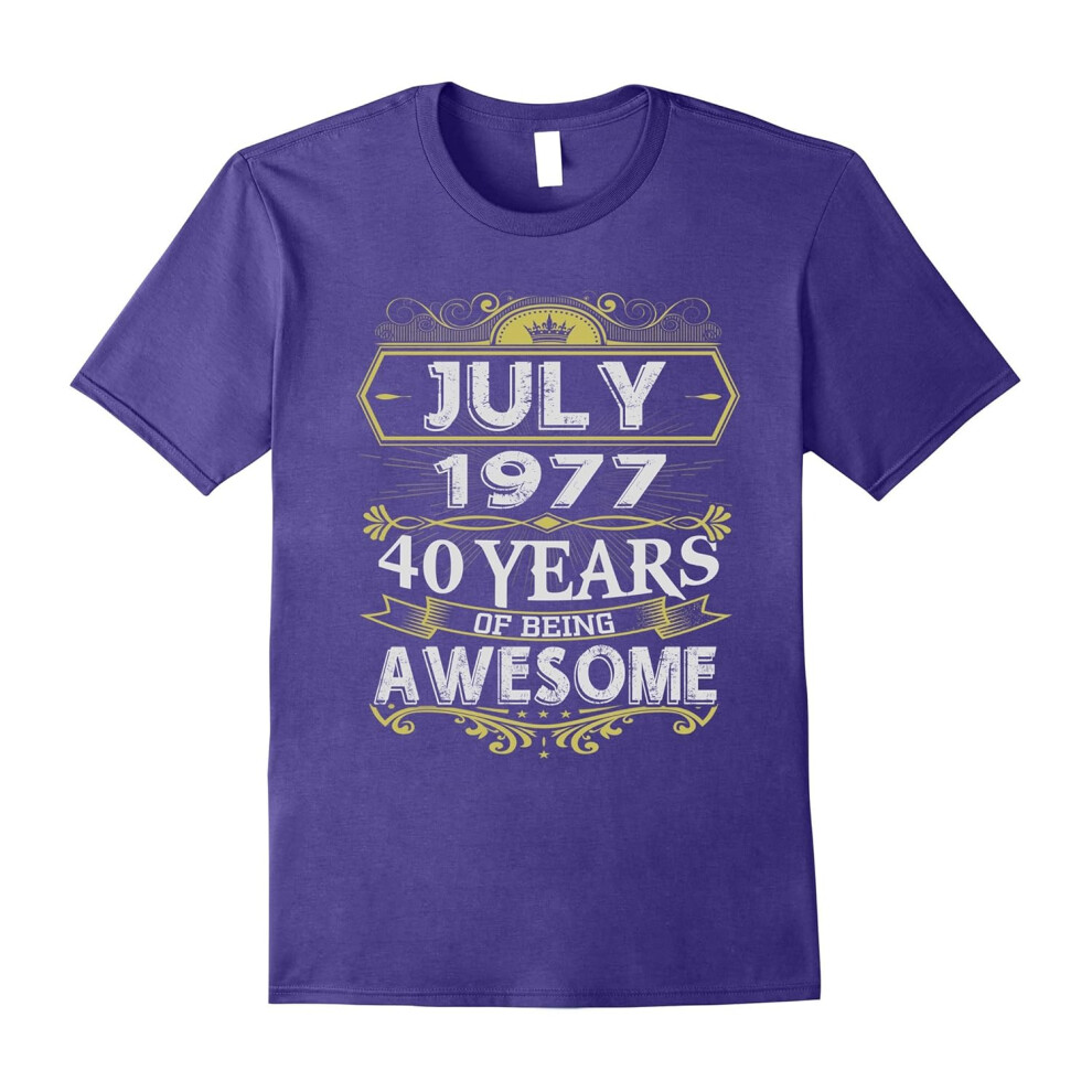 (XXXL) Awesome July 1977 â 40th Birthday Gifts Funny Tshirt-Father's Day