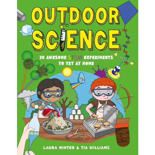 Outdoor Science: 30 Awesome STEM Experiments to Try at Home