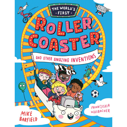 The World's First Rollercoaster and Other Amazing Adventures