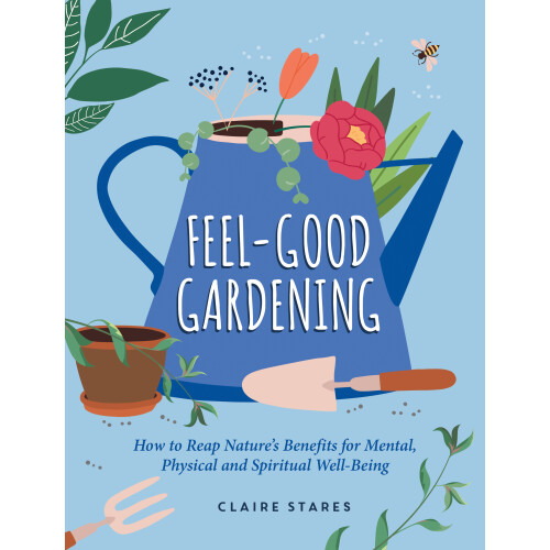 Feel Good Gardening