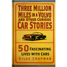 Three Million Miles in a Volvo and Other Curious Car Stories