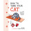How to Tame Your Cat 1