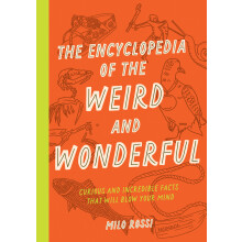 The Encyclopedia of the Weird and Wonderful