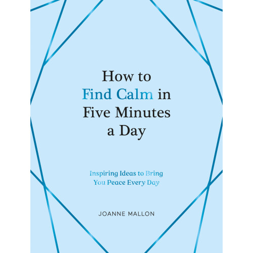 How to Find Calm in Five Minutes a Day