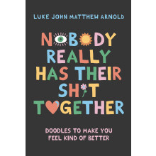Nobody Really Has Their Shit Together