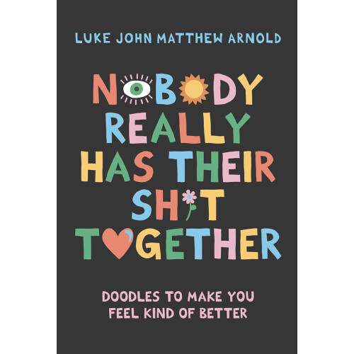 Nobody Really Has Their Shit Together