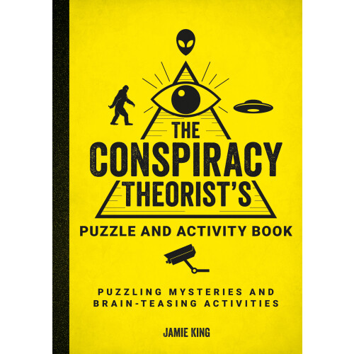 The Conspiracy Theorist's Puzzle and Activity Book