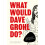 What Would Dave Grohl Do? 1