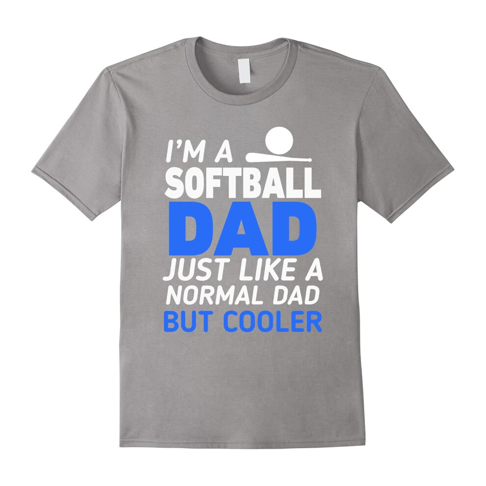 (XXL) I'm A Softball Dad Like Regular Only Cooler Funny T-Shirt-Father's Day