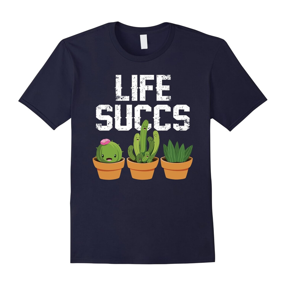 (L) Life Succs Shirt: Funny Love Succulent Cactus T-Shirt-Father's Day