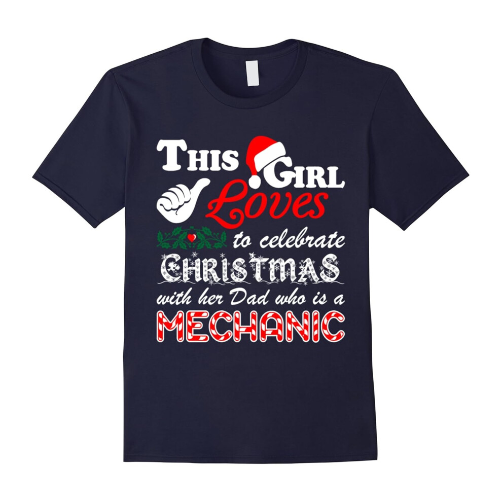 (XXXL) Girl Celebrate Christmas With Mechanic Dad Ugly T-Shirt-Father's Day