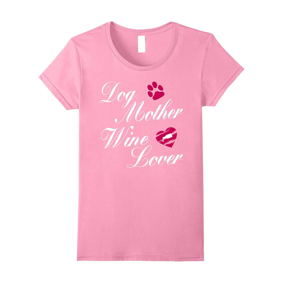 (XL) Womens Women Ladies Dog Mother Wine Lover T-Shirt-Father's Day