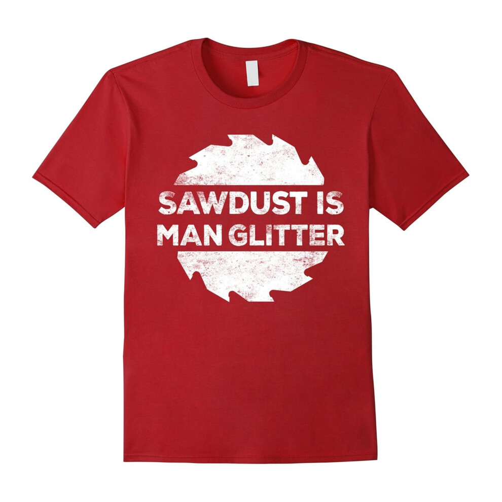 (L) Sawdust Is Man Glitter T-Shirt Woodworking Father's Day Gift-Father's Day