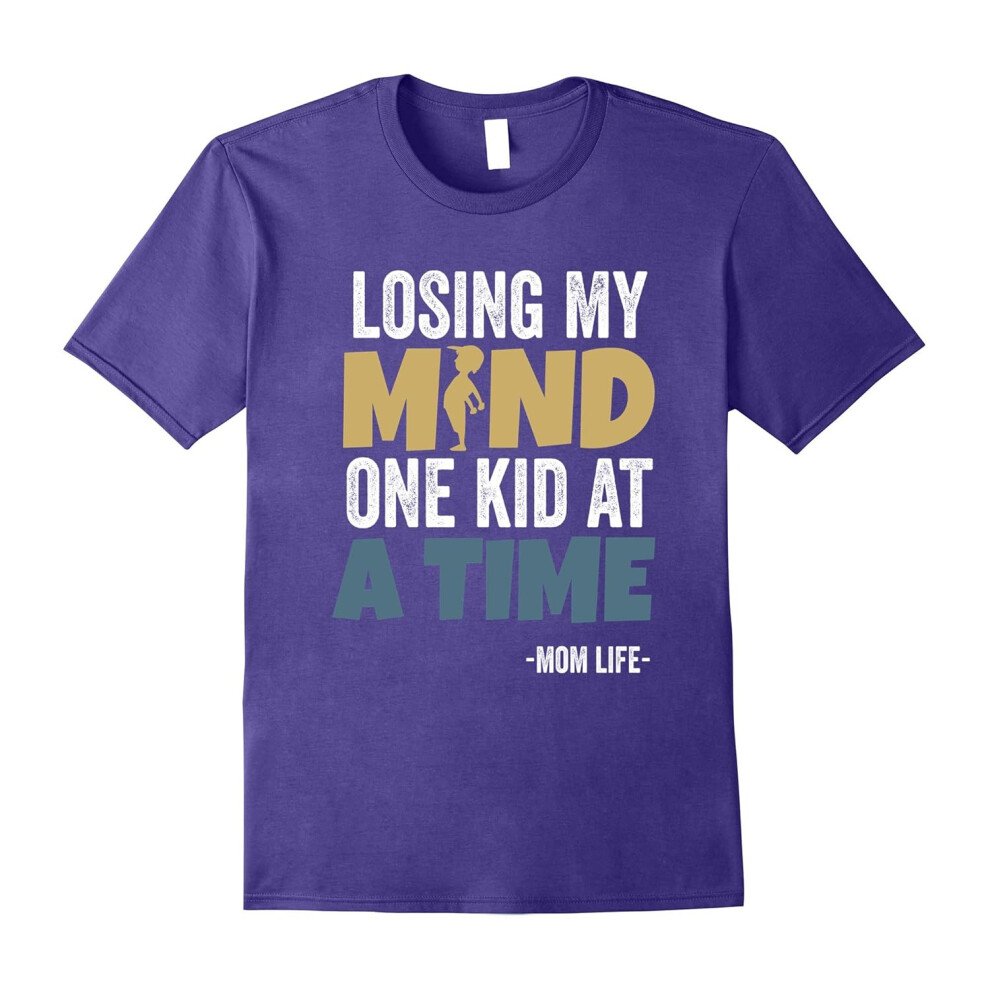 (XXXL) Losing My Mind One Kid At A Time T-Shirt Parenting Mom Tee-Father's Day