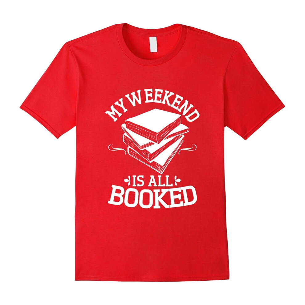 (S) My Weekend Is All Booked T-Shirts, Funny Book Lovers-Father's Day