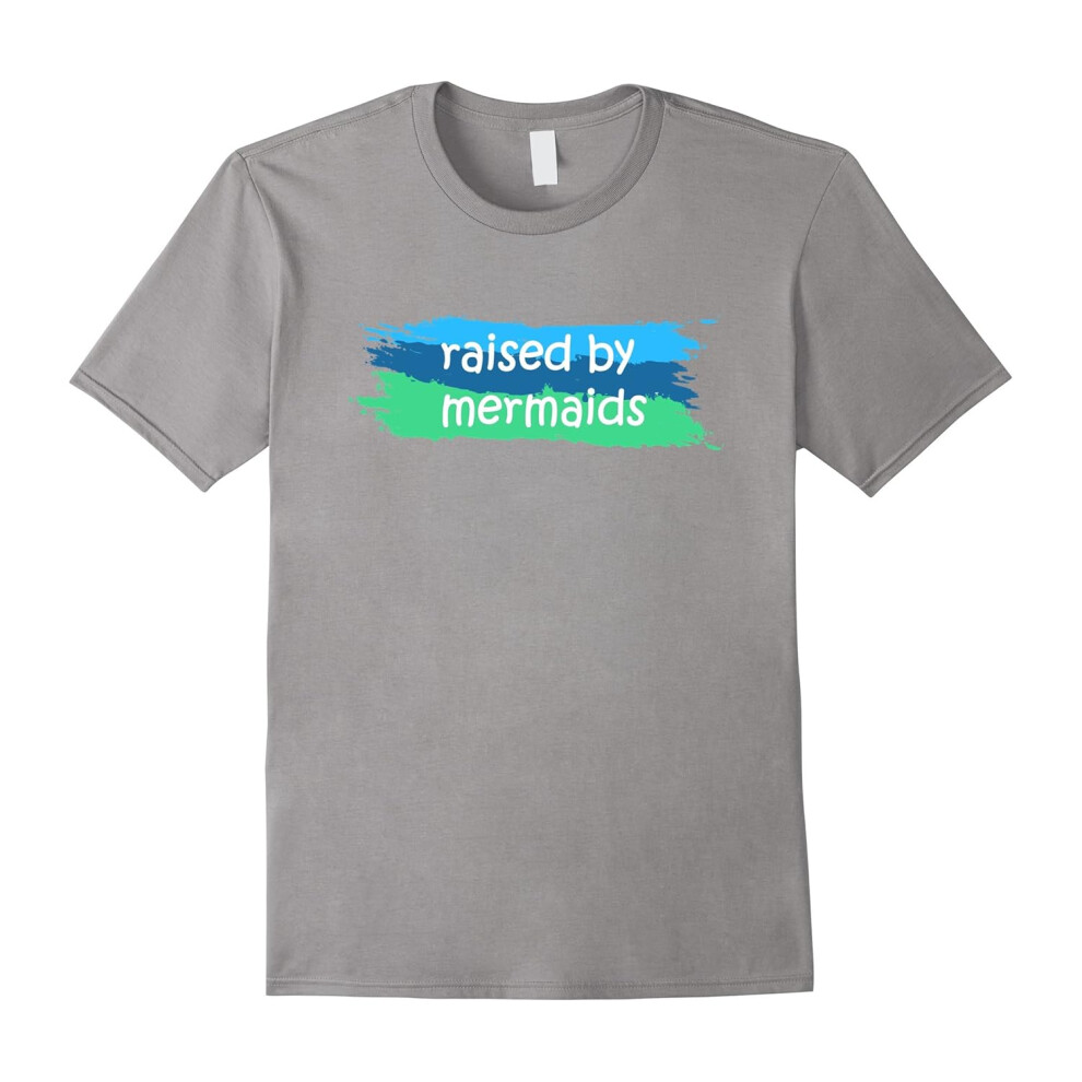 (XXL) Raised by Mermaids Magical Creatures Beach Water Life Love-Father's Day