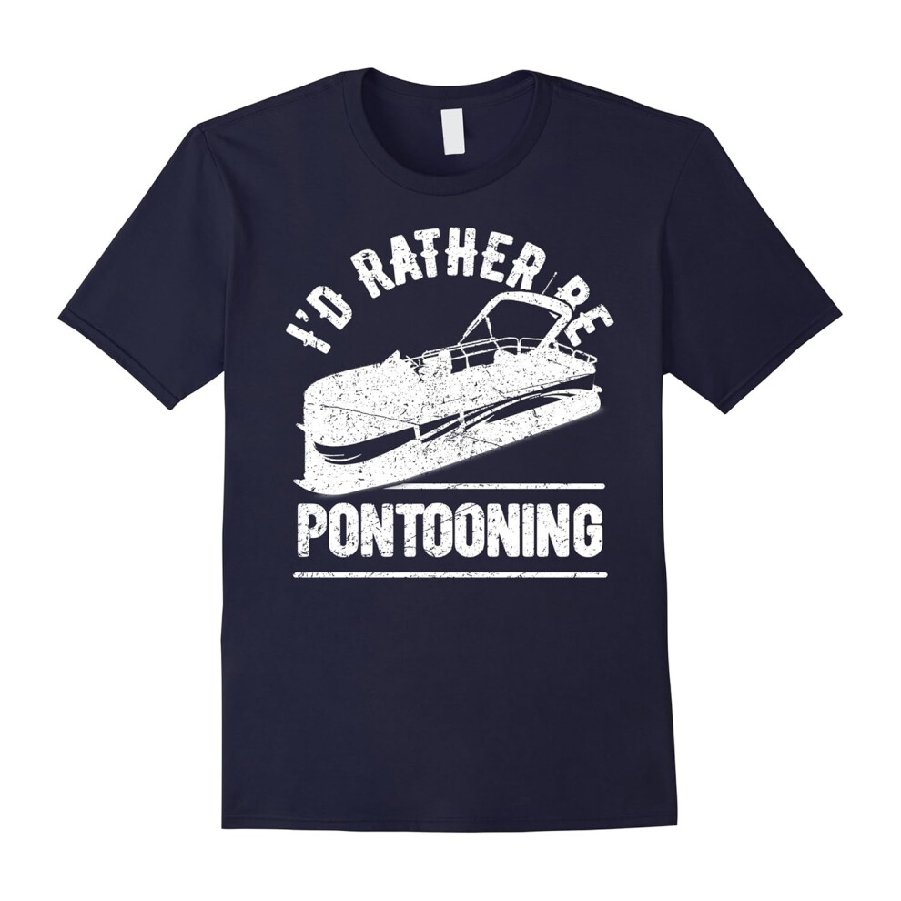 (S) I'd Rather Be Pontooning Shirt: Love Boat Pontoon T-Shirt-Father's Day