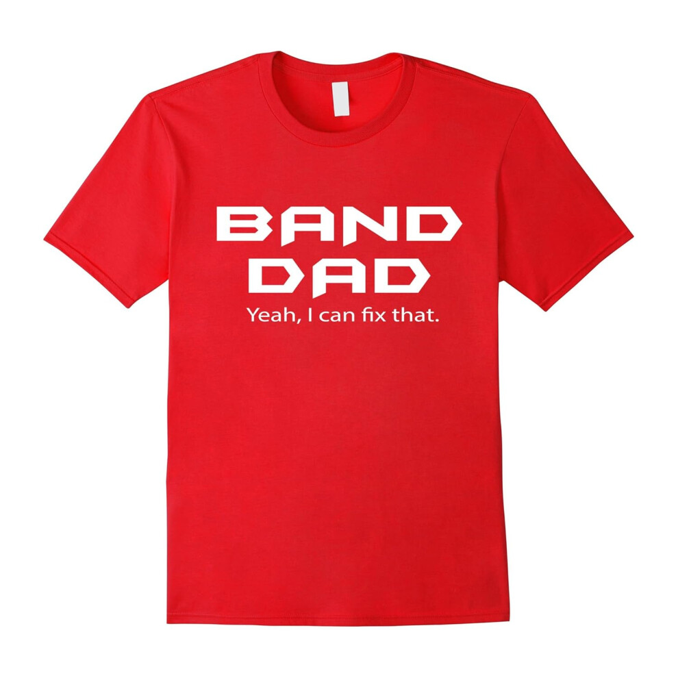 (S) Band Dad Yeah I Can Fix That Funny Shirt-Father's Day